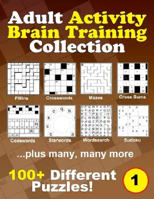 Adult Activity Brain Training Puzzle Collection: A relaxing compendium of favorite, brain teaser puzzles for adults, series 1 by Puzzle Addicts