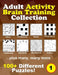Adult Activity Brain Training Puzzle Collection: A relaxing compendium of favorite, brain teaser puzzles for adults, series 1 by Puzzle Addicts