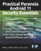 Practical Paranoia Android 11 Security Essentials by Marc Louis Mintz
