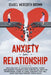 Anxiety in Relationship: Discover How to Manage Insecurities, Anger, and Negative Thoughts Once and for All with the Inspirational Story of Carol and by Isabel Meredith Brown