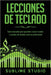 Lecciones de teclado: Guía avanzada para aprender a tocar escalas y acordes de teclado como un profesional by Sublime Studio