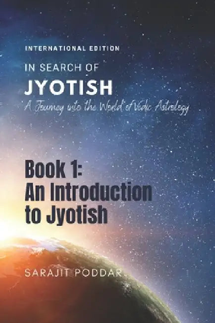An Introduction to Jyotish: A Journey into the World of Jyotish by Sarajit Poddar