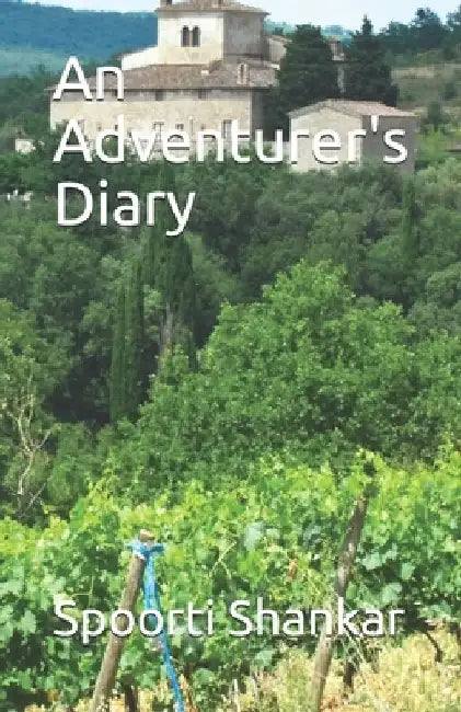 An Adventurer's Diary by Spoorti Ramya Shankar
