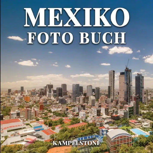 Mexiko Foto Buch: 52 Schoene Bilder der Stadt, Landschaften, Architektur und mehr - Perfektes Geschenk- oder Kaffeetischbuch by Jan Rohls