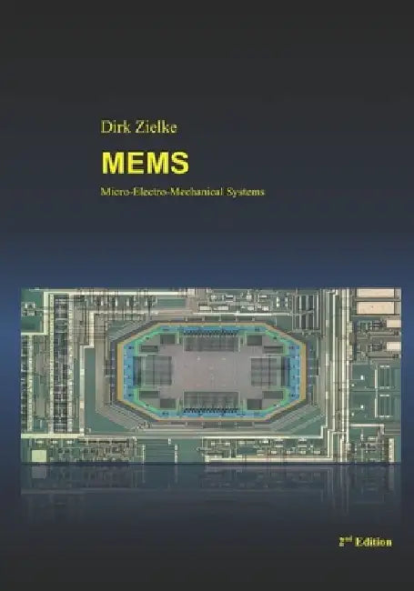 Mems: Micro-Electro-Mechanical Systems by Dirk Zielke