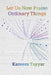 Let Us Now Praise Ordinary Things by Kareem Tayyar
