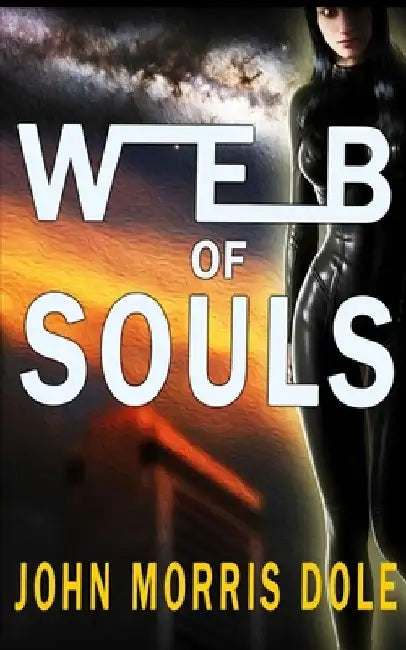 Web of Souls by John Morris Dole