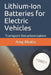 Lithium-Ion Batteries for Electric Vehicles: Transport Decarbonization by Anuj Bhatia