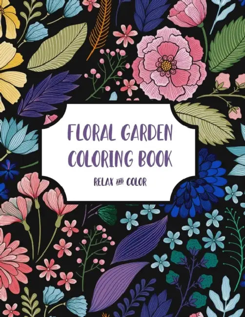 Floral Garden Coloring Book for everyone who likes to color nature and flowers by Mariagrazia; Peri Steubing, S; Hallier, A Bertarini