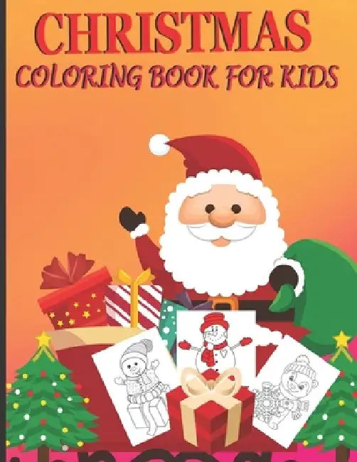 Christmas Coloring Book For Kids: Best Collection of Holiday Christmas For Your Child Ages 4-8 by Jacobo Tao Publishing