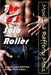 The Last Solo Roller by Montana Rafferty Moss