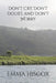Don't Cry, Don't Doubt, and Don't Worry by Emma Rose Hiscox
