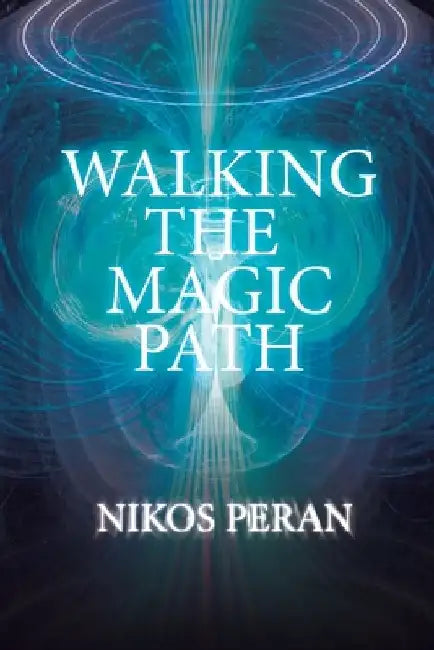Walking The Magic Path by Nikos Peran