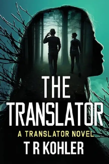 The Translator: A Suspense Thriller by Tr Kohler