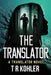 The Translator: A Suspense Thriller by Tr Kohler