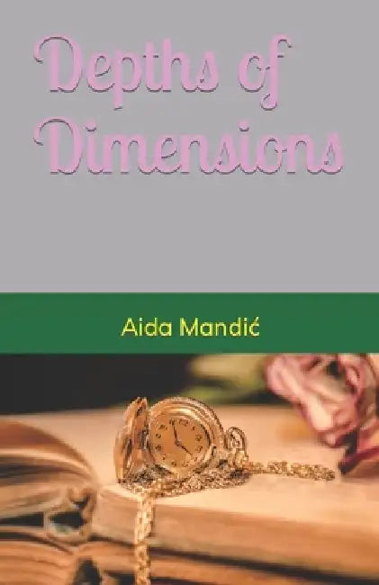 Depths of Dimensions by Aida Mandic