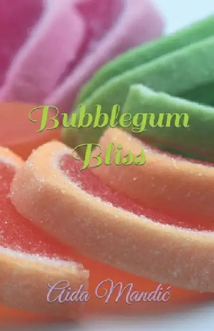 Bubblegum Bliss by Aida Mandic
