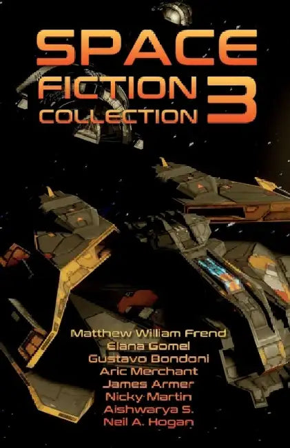 Space Fiction Collection 3: Selected Stories about Space, Aliens and the Future by Matthew William Frend