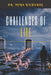 Challenges Of Life: Life is a game. Play it. by Myra Richards