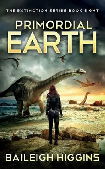 Primordial Earth: Book 8 by Baileigh Higgins