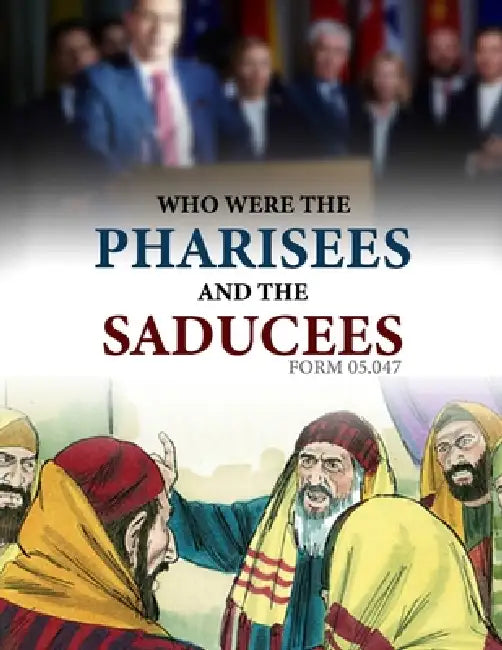 Who Were the Pharisees and the Saducees?: Form #05.047 by Sovereignty Education Defense Ministry