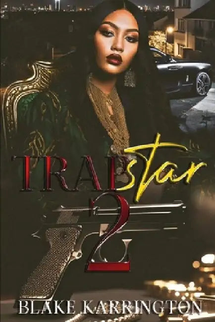Trapstar 2: Trapping Aint Dead by Blake Karrington