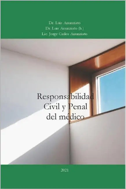 Responsabilidad Civil y Penal del Médico by Anunziato (Jr. )., Luis