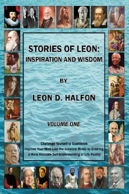 Stories of Leon: Inspiration and Wisdom: Volume 1 by Leon Halfon