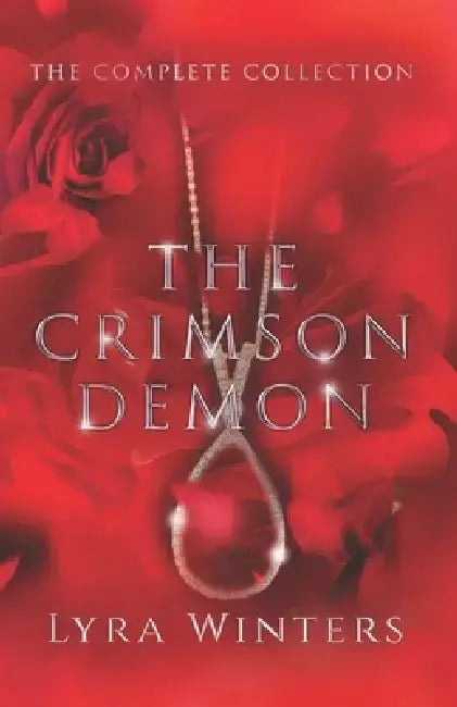 The Crimson Demon: The Complete Trilogy by Lyra Winters