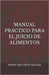 Manual practico para el juicio de alimentos by Ortiz Roldan, Henry Yael
