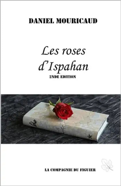 Les roses d'Ispahan by Mouricaud, Daniel
