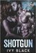 Shotgun: Eine Biker-Romanze by Black, Ivy