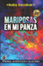 Mariposas En Mi Panza: Dejenme Ser by Alejandra; Ayala, Merrilyn; Madrigal, Yaya Zuluaga Escobar