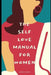 The Self-Love Manual for Women by Boom Shikha