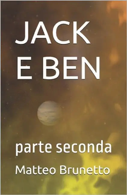 Jack E Ben: parte seconda by Brunetto, Matteo