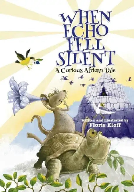 When Echo Fell Silent: A Curious African Tale by Floris Eloff