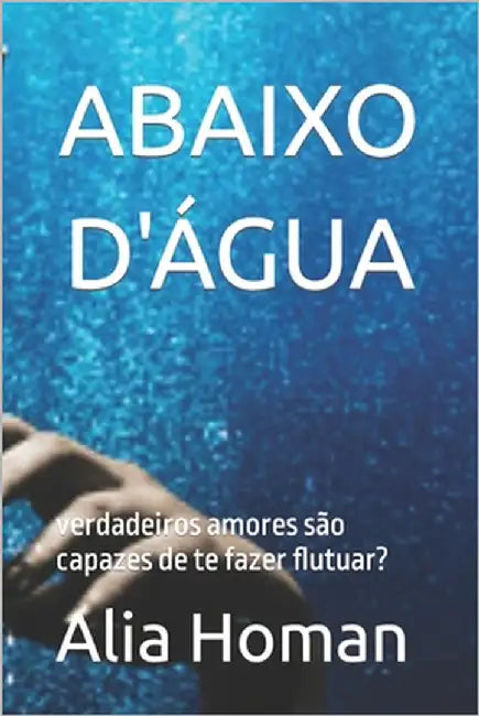 Abaixo D'água by Homan, Alia