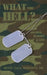 What the Hell?: Soldier Buddies 4 Life by Kevin I. J. a., Sr. Barnett