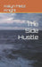 The Side Hustle by Kalyn Metz Knight