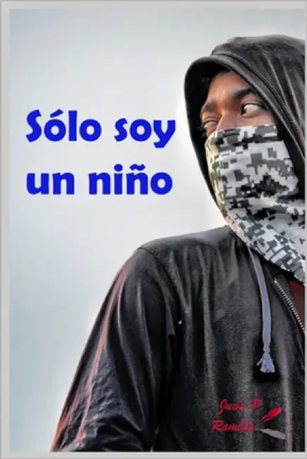 Sólo soy un niño by Rambla, Juan P.