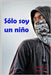 Sólo soy un niño by Rambla, Juan P.