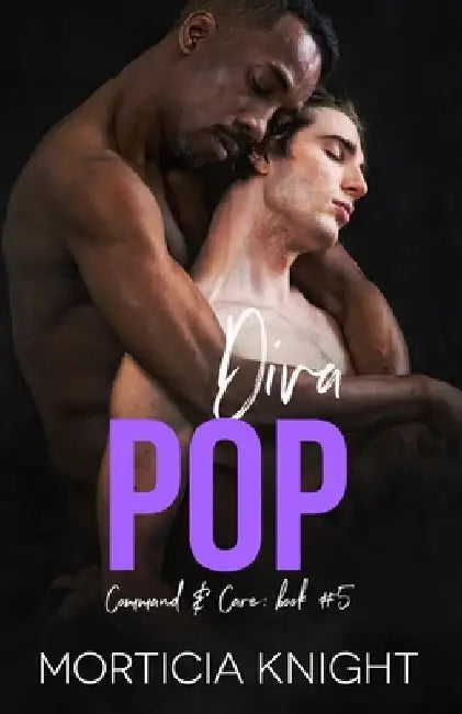 Diva Pop: An M/M Daddy, Enemies to Lovers Romance by Morticia Knight