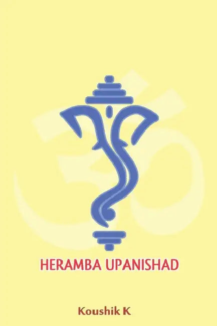Heramba Upanishad by Koushik K