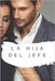 La Hija Del Jefe by de Santis, Bianca