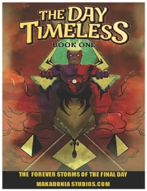 The Day Timeless Book One.: The Forever Storms of the Final Day. by Terrance James Sumlin