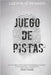 Juego de Pistas by Ruiz-Peinado, Luz M.