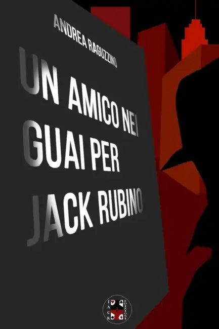 Un amico nei guai per Jack Rubino by Andrea Raguzzino