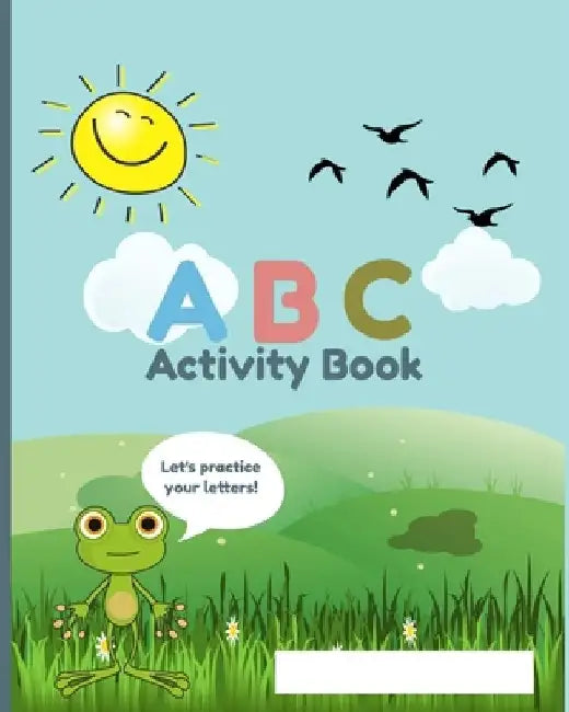 ABC: Activity Book for Kids by B. W. Designs