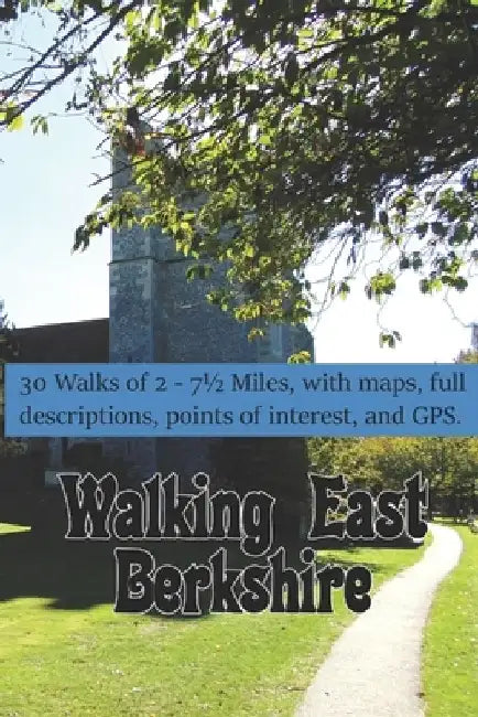 Walking East Berkshire by Paul Walden-Mills