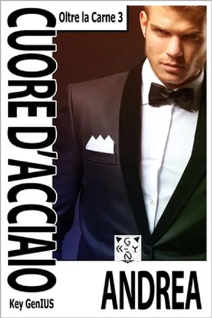 Cuore d'Acciaio: Andrea by Genius, Key